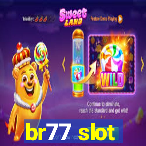 br77 slot